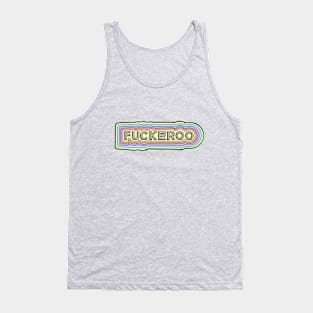 Fuckeroo Tank Top